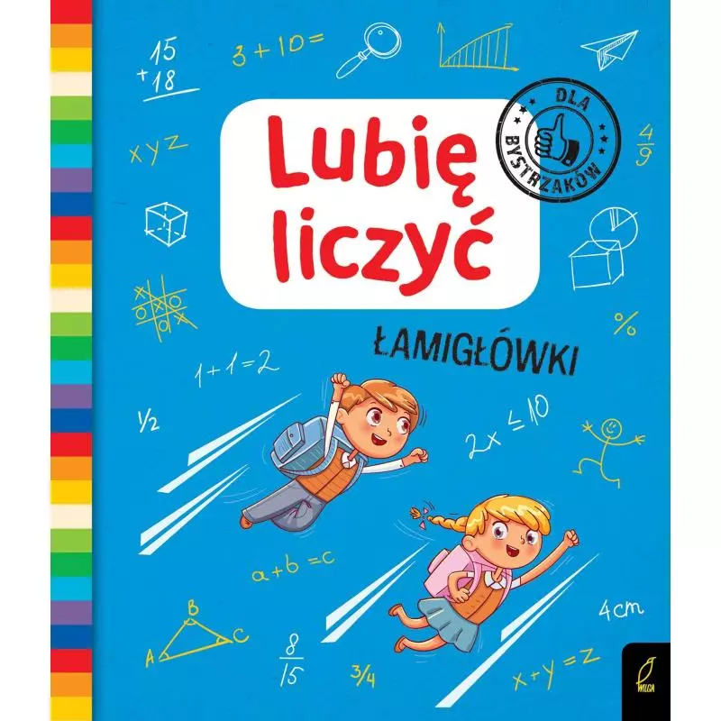 LUBIĘ LICZYĆ ŁAMIGŁÓWKI DLA BYSTRZAKÓW - Wilga