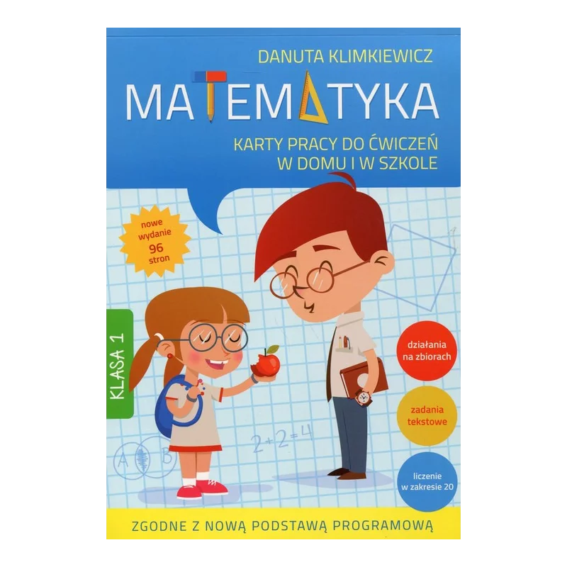 MATEMATYKA 1 KARTY PRACY DO ĆWICZEŃ W DOMU I W SZKOLE Danuta Klimkiewicz - Skrzat