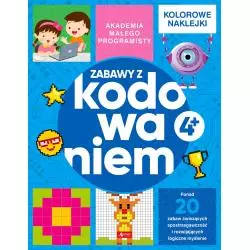 AKADEMIA MAŁEGO PROGRAMISTY. ZABAWY Z KODOWANIEM Alicja Żarowska-Mazur 4+ - Dragon