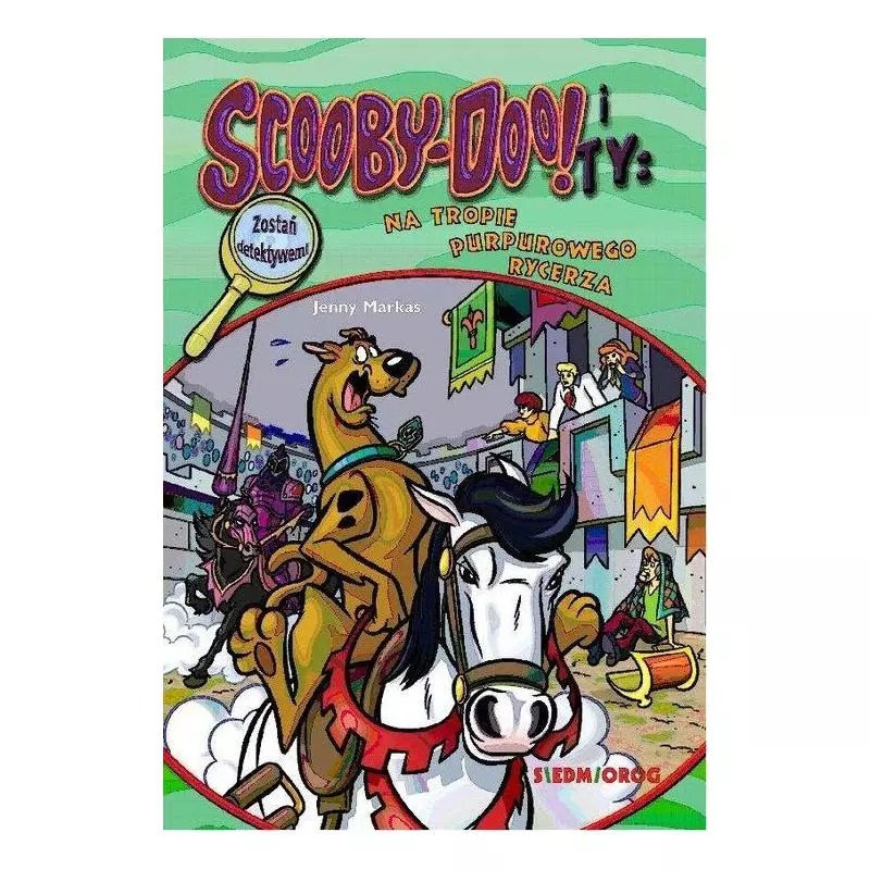 SCOOBY-DOO! I TY NA TROPIE PURPUROWEGO RYCERZA Jenny Markas - Siedmioróg