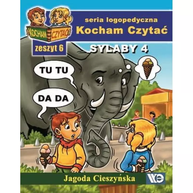 KOCHAM CZYTAĆ ZESZYT 6 SYLABY 4 T, D Jagoda Cieszyńska - Wydawnictwo Edukacyjne