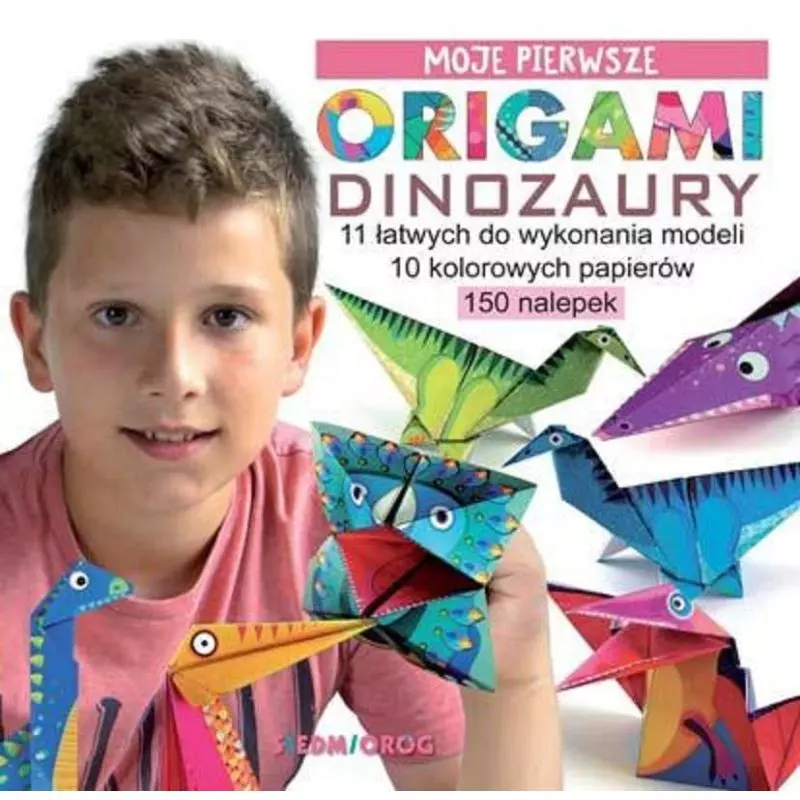 MOJE PIERWSZE ORIGAMI. DINOZAURY Marcelina Grabowska-Piątek - Siedmioróg