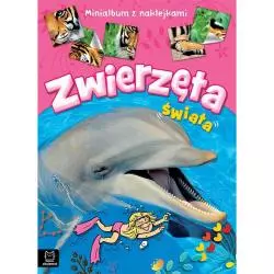 ZWIERZĘTA ŚWIATA MINIALBUM Z NAKLEJKAMI Agnieszka Bator - Aksjomat