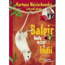 BALGIR BIAŁY SZCZUR Z INDII Martyna Wojciechowska - Burda Książki NG