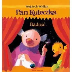 PAN KULECZKA. RADOŚĆ Wojciech Widłak - Media Rodzina