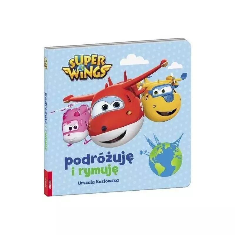 SUPER WINGS PODRÓŻUJĘ I RYMUJĘ Urszula Kozłowska - Ameet