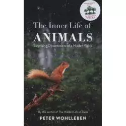 THE INNER LIFE OF ANIMALS SURPRISING OBSERVATIONS OF A HIDDEN WORLD Peter Wohlleben - Vintage