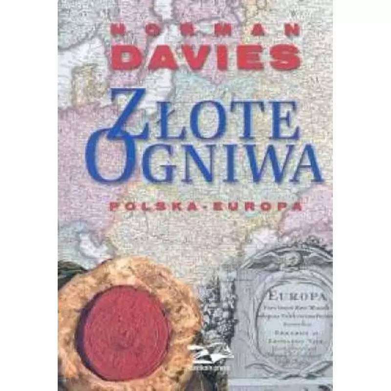 ZŁOTE OGNIWA POLSKA - EUROPA Norman Davies - Rosikon Press