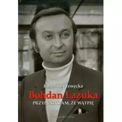 PRZYPUSZCZAM, ŻE WĄTPIĘ Bohdan Łazuka, Karolina Prewęcka - Prószyński
