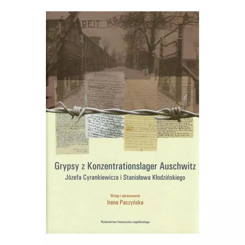 GRYPS Z KONZENTRATIONSLAGER AUSCHWITZ JÓZEFA CYRANKIEWICZA I STANISŁAWA KŁODZIŃSKIEGO Irena Paczyńska - Wydawnictwo Uniw...