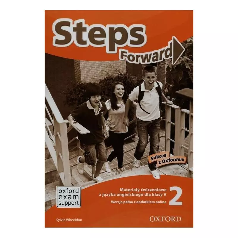 STEPS FOREWARD 2 MATERIAŁY ĆWICZENIOWE + DODATEK ONLINE Sylvia Wheeldon - Oxford University Press