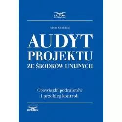 AUDYT PROJEKTU ZE ŚRODKÓW UNIJNYCH Adrian Chodubski - Infor