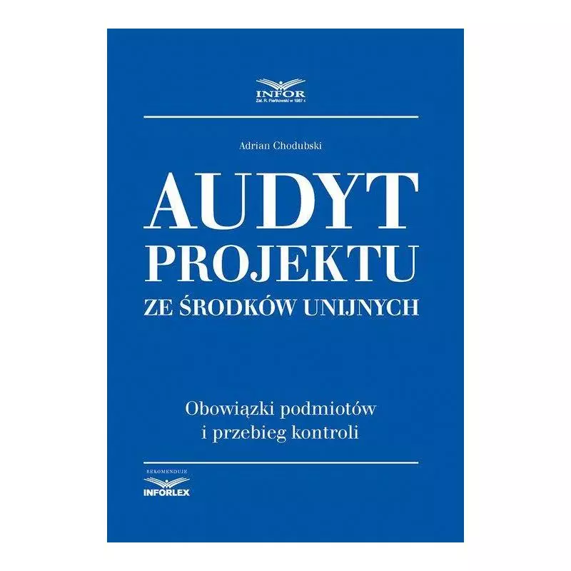 AUDYT PROJEKTU ZE ŚRODKÓW UNIJNYCH Adrian Chodubski - Infor