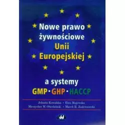 NOWE PRAWO ŻYWNOŚCIOWE UNII EUROPEJSKIEJ A SYSTEMY GMP GHP HACCP - ODDK