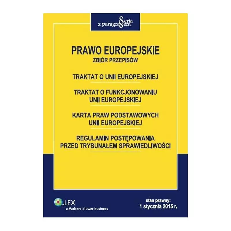 PRAWO EUROPEJSKIE ZBIÓR PRZEPISÓW - Wolters Kluwer