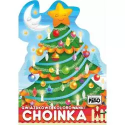 CHOINKA. GWIAZDKOWE KOLOROWANKI Artur Rajch - NIKO