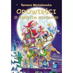 OPOWIEŚCI O ŚWIĘTYM MIKOŁAJU Tamara Michałowska - Siedmioróg