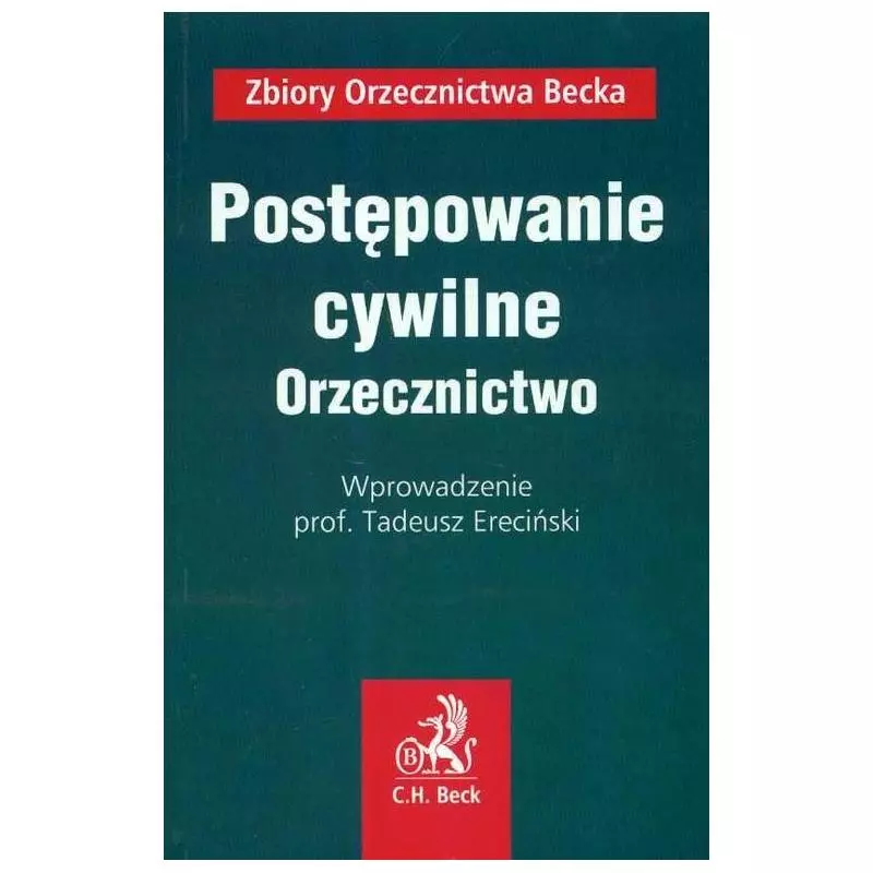 POSTĘPOWANIE CYWILNE ORZECZNICTWO Tadeusz Ereciński - C.H. Beck