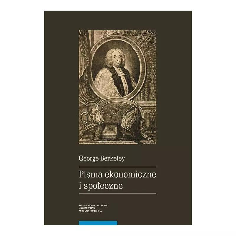 PISMA EKONOMICZNE I SPOŁECZNE George Berkeley - Wydawnictwo Naukowe UMK