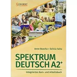 SPEKTRUM DEUTSCH A2+ INTEGRIERTES KURS UND ARBEITBUCH Anne Buscha, Szilvia Szita - Schubert