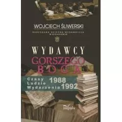 WYDAWCY GORSZEGO BOGA Wojciech Śliwerski