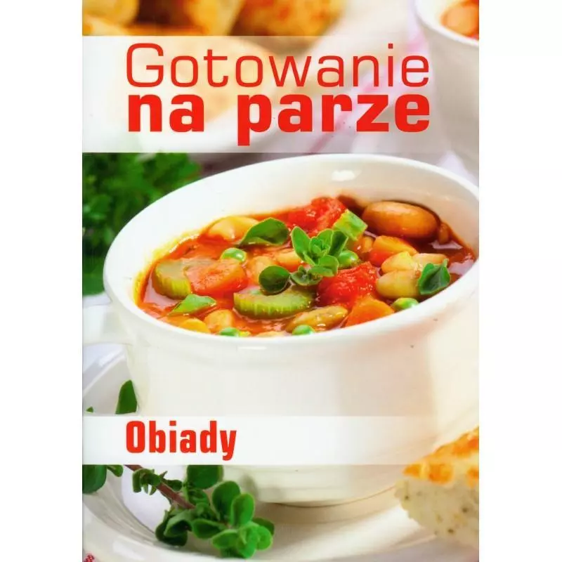 GOTOWANIE NA PARZE. OBIADY Mirek Drewniak - Dragon