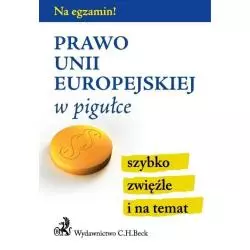 PRAWO UNII EUROPEJSKIEJ W PIGUŁCE - C.H. Beck