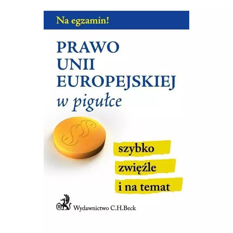 PRAWO UNII EUROPEJSKIEJ W PIGUŁCE - C.H. Beck