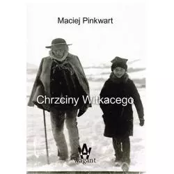 CHRZCINY WITKACEGO Maciej Pinkwart - Wagant