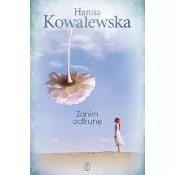ZANIM ODFRUNĘ Hanna Kowalewska - Wydawnictwo Literackie