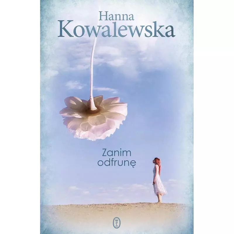 ZANIM ODFRUNĘ Hanna Kowalewska - Wydawnictwo Literackie