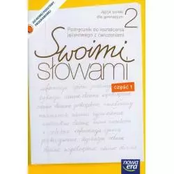 SWOIMI SŁOWAMI 2 PODRĘCZNIK DO KSZTAŁCENIA JĘZYKOWEGO Z ĆWICZENIAMI 1 Maciej Szulc, Agnieszka Gorzałczyńska-Mróz - N...