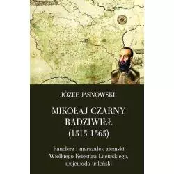 MIKOŁAJ CZARNY RADZIWIŁŁ 15150-1565 Józef Jasnowski - Napoleon V