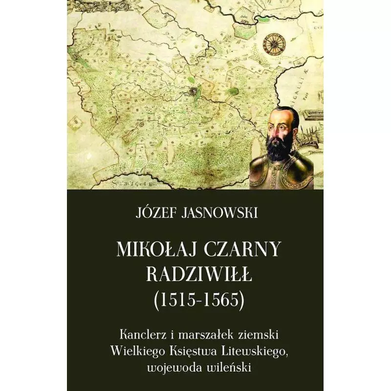 MIKOŁAJ CZARNY RADZIWIŁŁ 15150-1565 Józef Jasnowski - Napoleon V