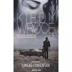 KIEDY WRÓCĘ Agnieszka Lingas-Łoniewska - Novae Res