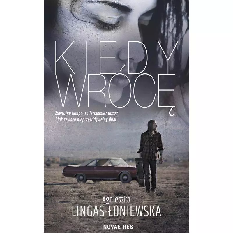 KIEDY WRÓCĘ Agnieszka Lingas-Łoniewska - Novae Res KIEDY WRÓCĘ Agnieszka Lingas-Łoniewska - Novae Res