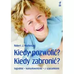 KIEDY POZWOLIĆ KIEDY ZABRONIĆ Robert J. MacKenzie - GWP