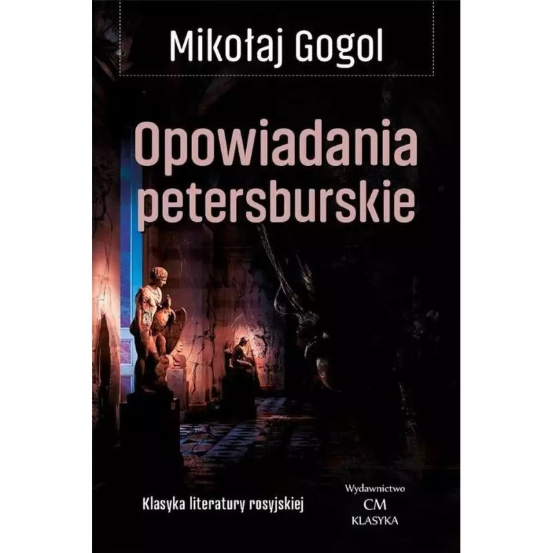 OPOWIADANIA PETERSBURSKIE Mikołaj Gogol - Ciekawe Miejsca
