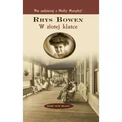 W ZŁOTEJ KLATCE Rhys Bowen - Noir Sur Blanc