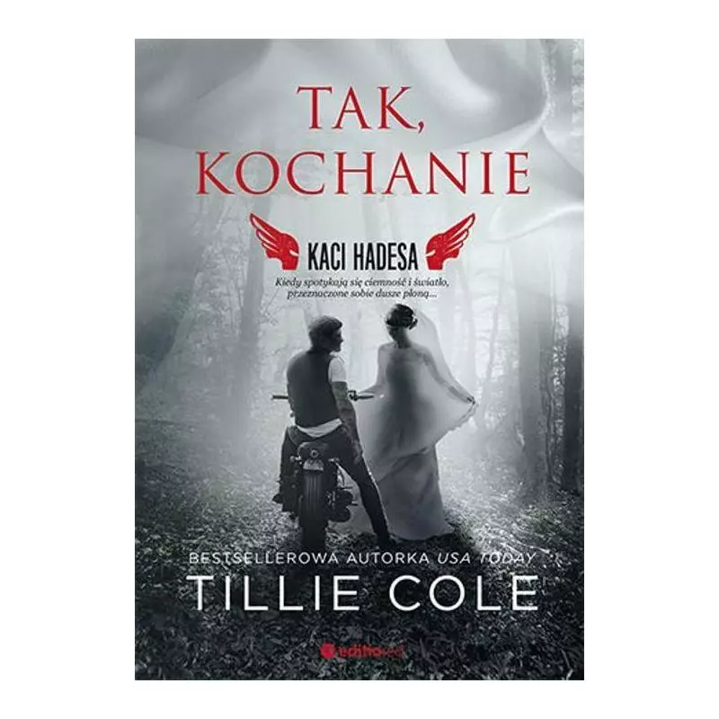 TAK, KOCHANIE. KACI HADESA Tillie Cole - Editio