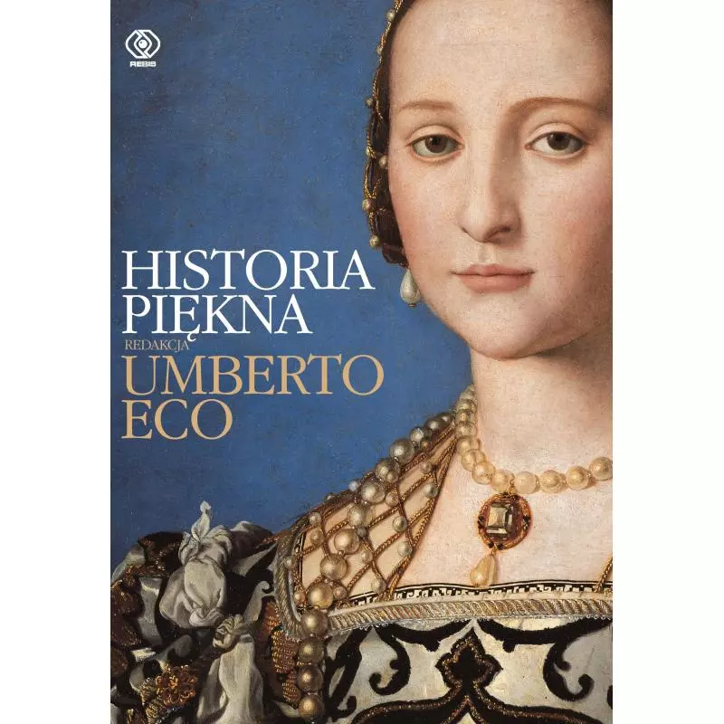 HISTORIA PIĘKNA Umberto Eco - Rebis