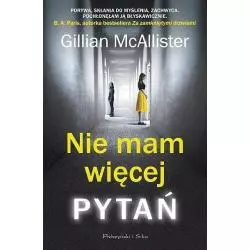 NIE MAM WIĘCEJ PYTAŃ Gillian McAllister - Prószyński