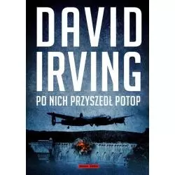 PO NICH PRZYSZEDŁ POTOP David Irving - Zona Zero