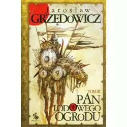 PAN LODOWEGO OGRODU 3 Jarosław Grzędowicz - Fabryka Słów