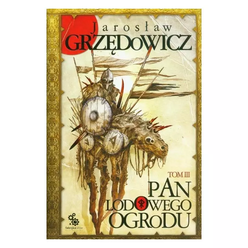 PAN LODOWEGO OGRODU 3 Jarosław Grzędowicz - Fabryka Słów