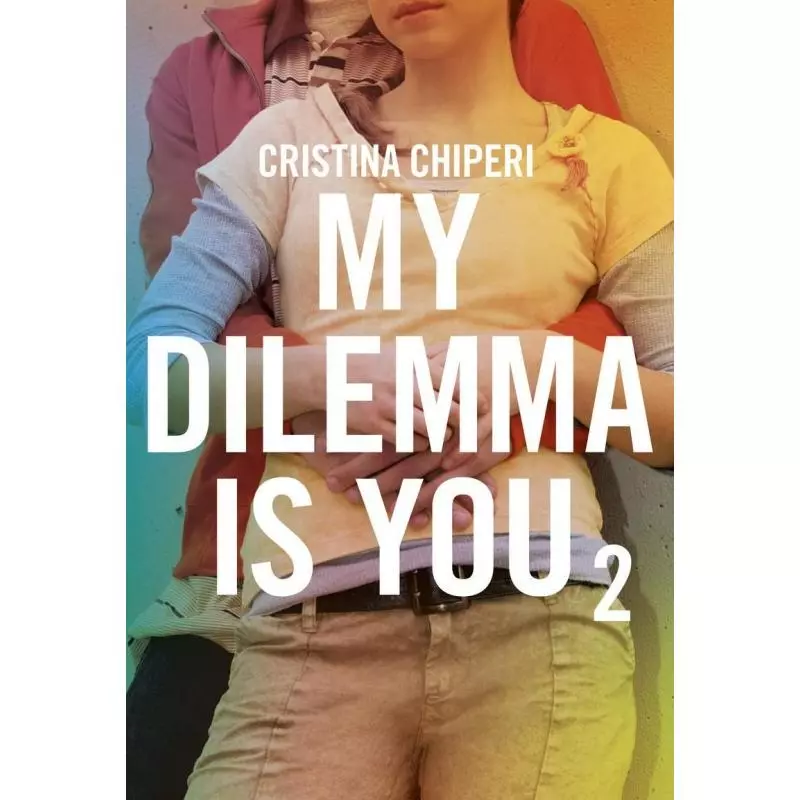 MY DILEMMA IS YOU 2 Christina Chiperi - Akapit Press