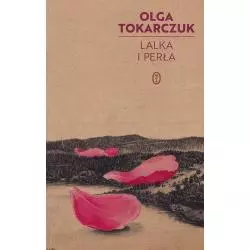 LALKA I PERŁA Olga Tokarczuk - Wydawnictwo Literackie