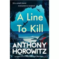 A LINE TO KILL Anthony Horowitz - Century