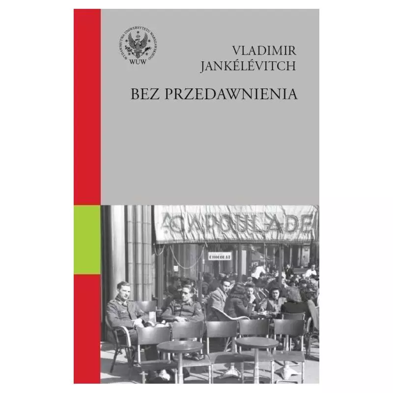 BEZ PRZEDAWNIENIA PRZEBACZYĆ? Z HONOREM I GODNOŚCIĄ Vladimir Jankélévitch - Wydawnictwa Uniwersytetu Warszawskiego