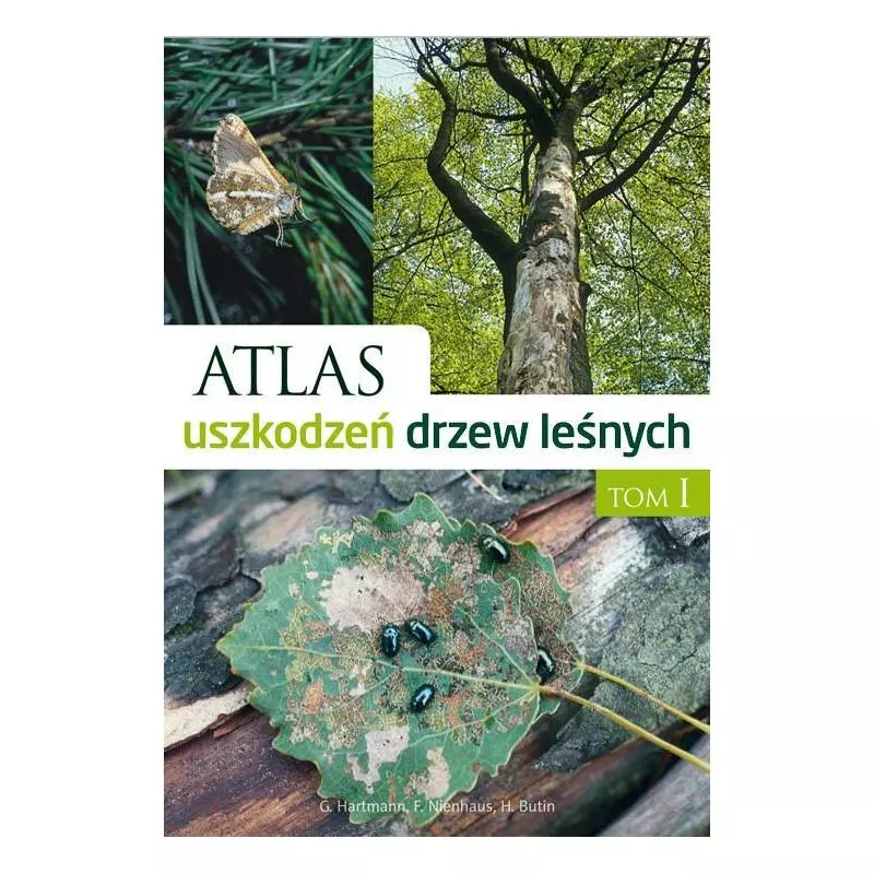 ATLAS USZKODZEŃ DRZEW LEŚNYCH 1 Franz Nienhaus, Günter Hartmann, Heinz Butin - Multico